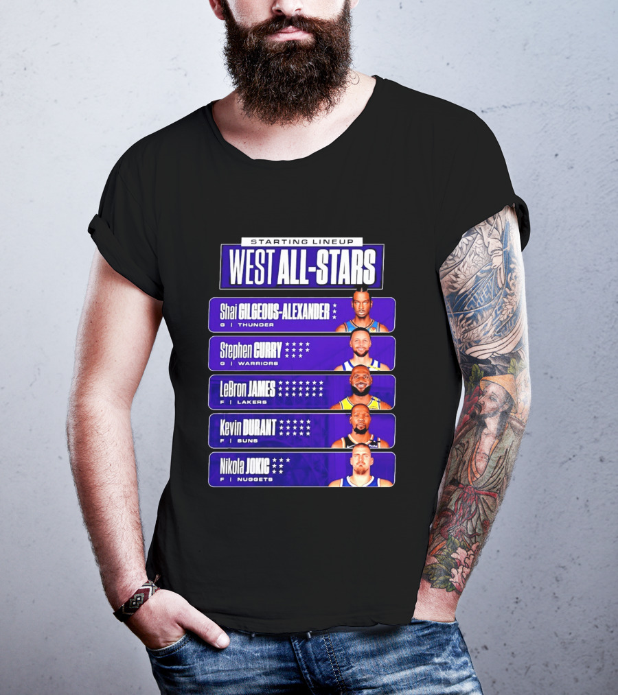 Starting Lineup West All Stars Shai Gilgeous Alexander Stephen Curry LeBron James Kevin Durant Nikola Jokic T-Shirt