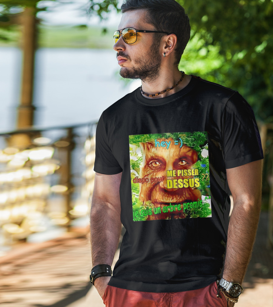Hey =) Dispo Pour ME PISSER DESSUS ?? Je Suis Un Arbre Promis ^^ T-Shirt