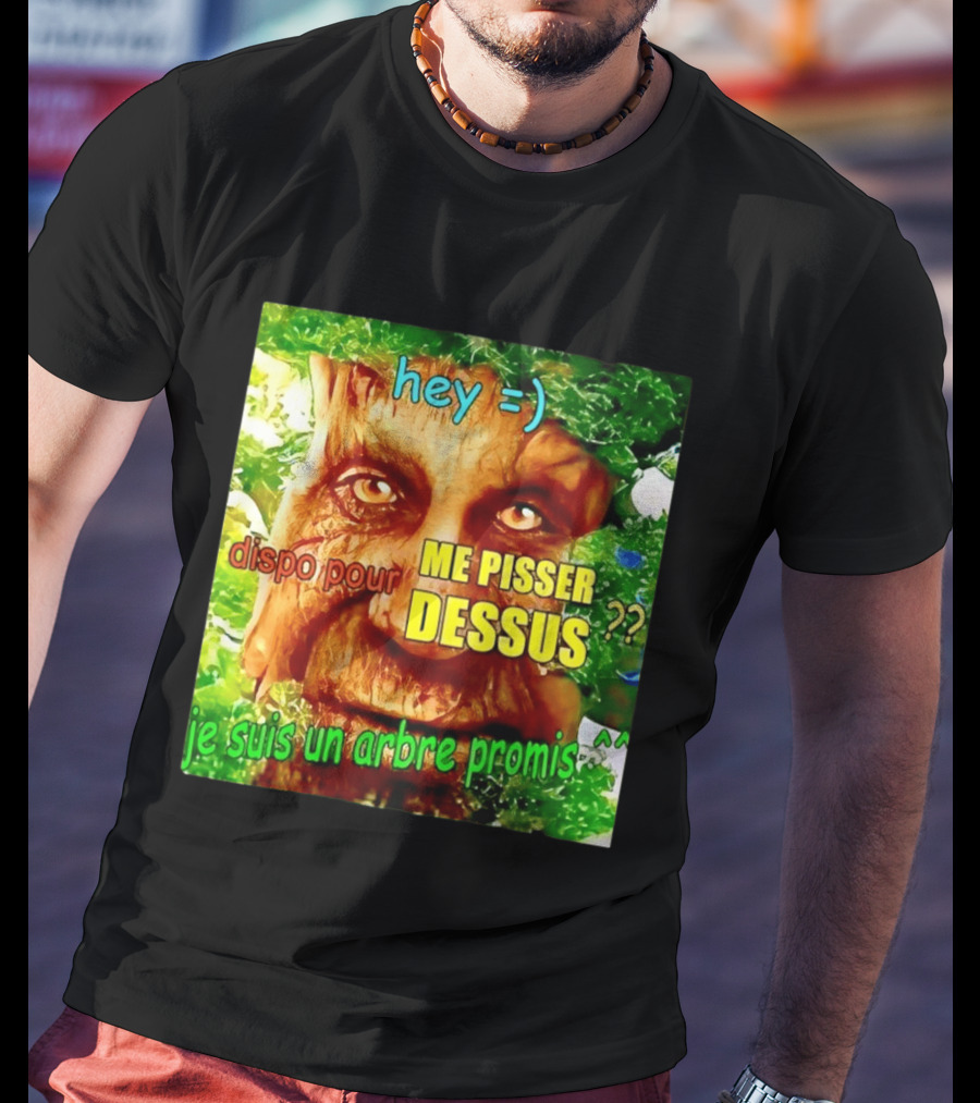 Hey =) Dispo Pour ME PISSER DESSUS ?? Je Suis Un Arbre Promis ^^ T-Shirt