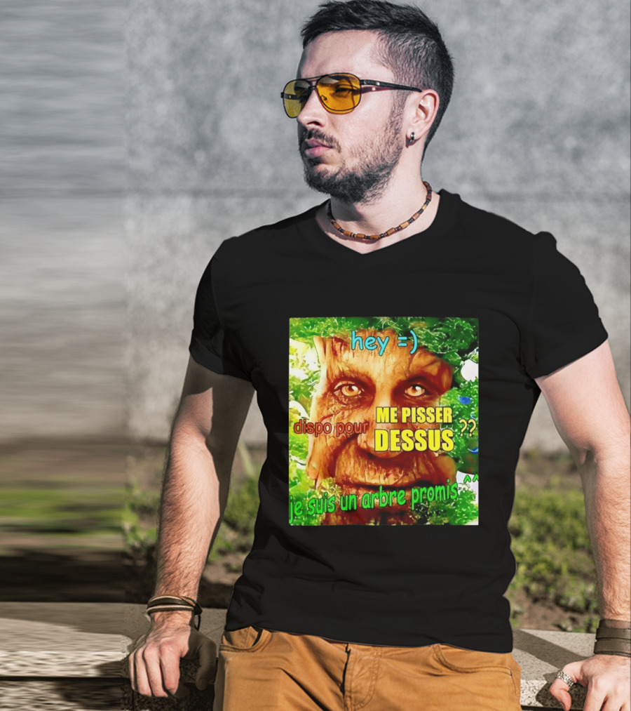 Hey =) Dispo Pour ME PISSER DESSUS ?? Je Suis Un Arbre Promis ^^ T-Shirt
