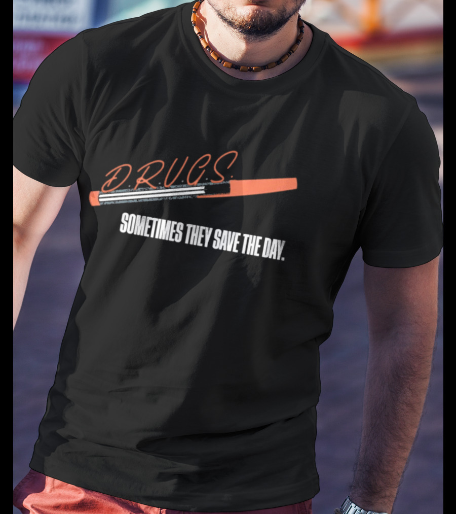 D.R.U.G.S. Sometimes They Save The Day Bold Syringe T-Shirt