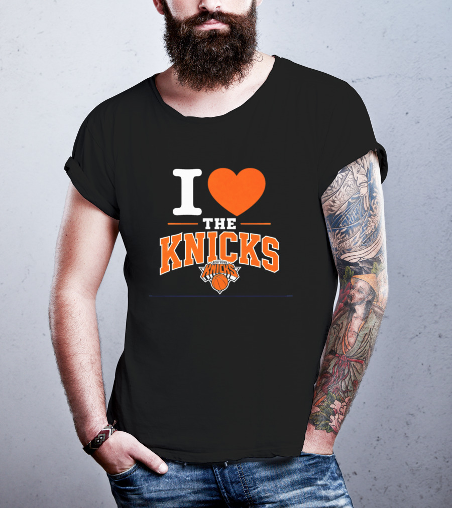 I Love The New York Knicks Basketball Team Fan T-Shirt