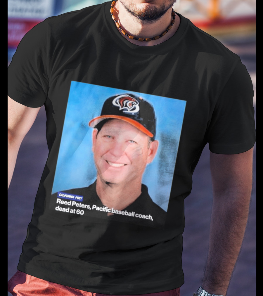 California Post Reed Peters Pacific Baseball Coach Remembered T-Shirt