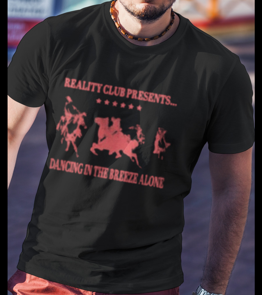 Reality Club Presents Stars Dancing In The Breeze Alone T-Shirt