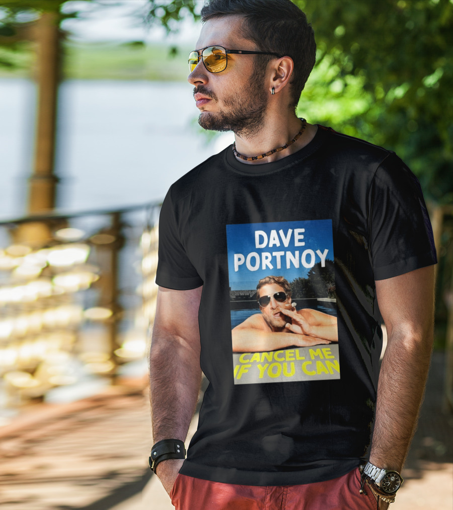 Dave Portnoy Cancel Me If You Can Cigarette Sunglasses Pool T-Shirt