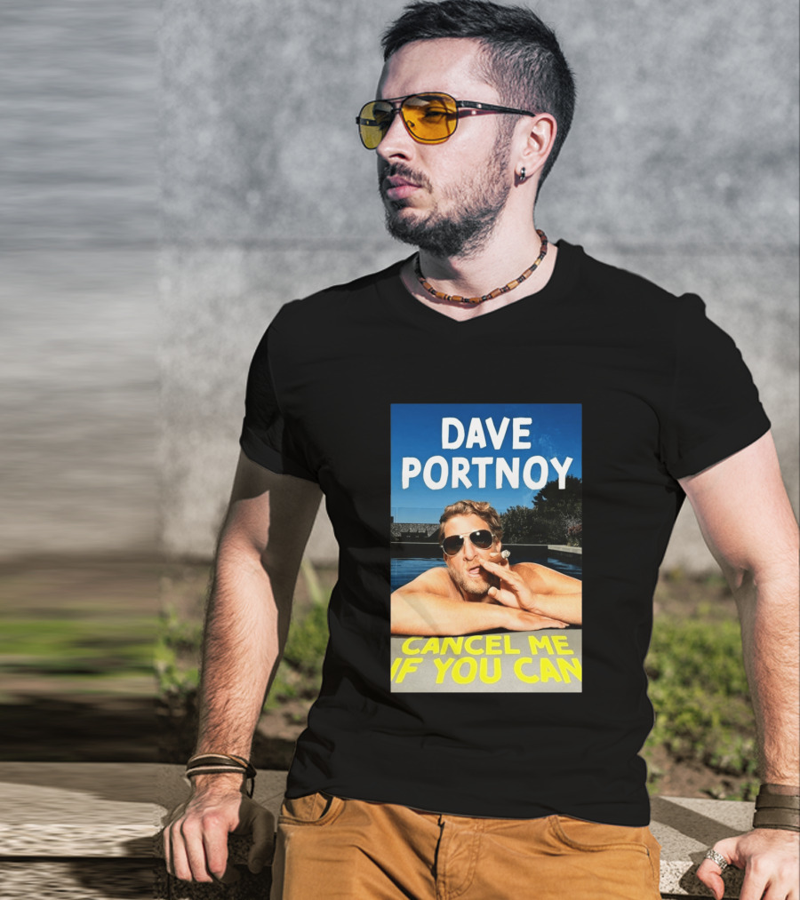 Dave Portnoy Cancel Me If You Can Cigarette Sunglasses Pool T-Shirt
