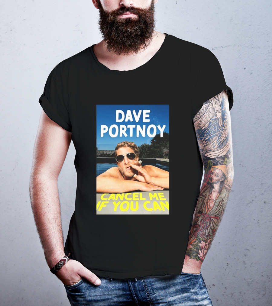 Dave Portnoy Cancel Me If You Can Cigarette Sunglasses Pool T-Shirt