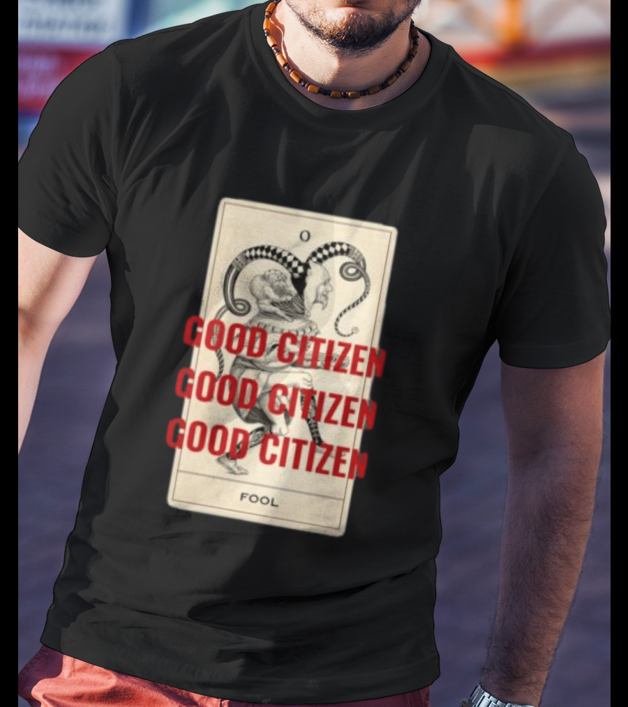 Lyah May Store Good Citizen Fool Card Oversized T-Shirt
