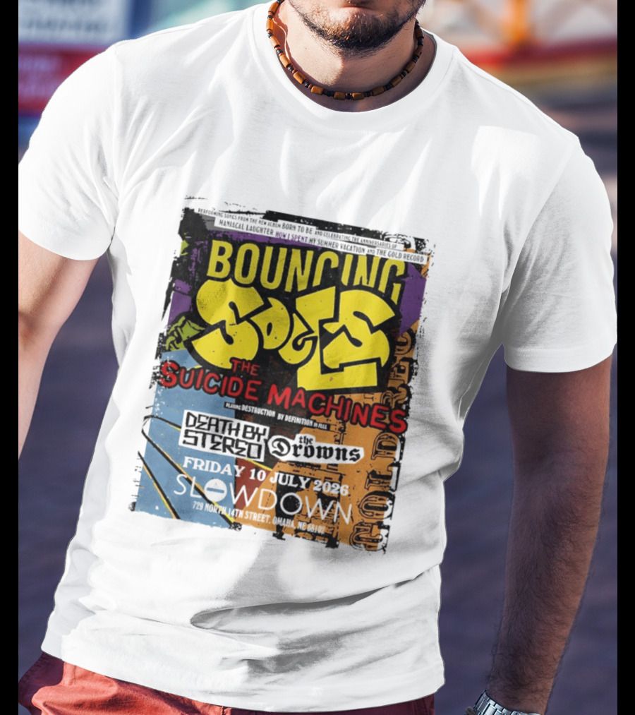 Bouncing Souls The Suicide Machines Death By Stereo The Drowns July 10 2026 Slowdown Omaha T-Shirt