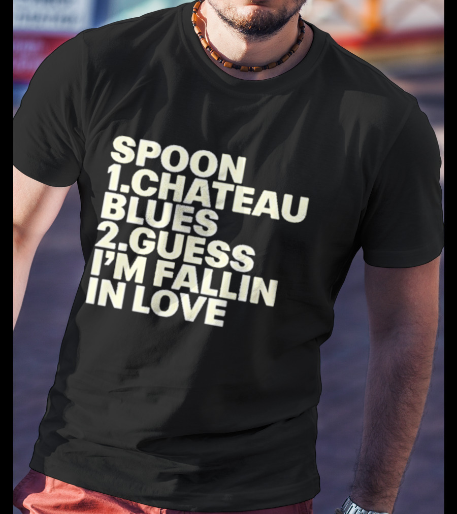 Spoon Chateau Blues Guess I'm Fallin In Love T-Shirt