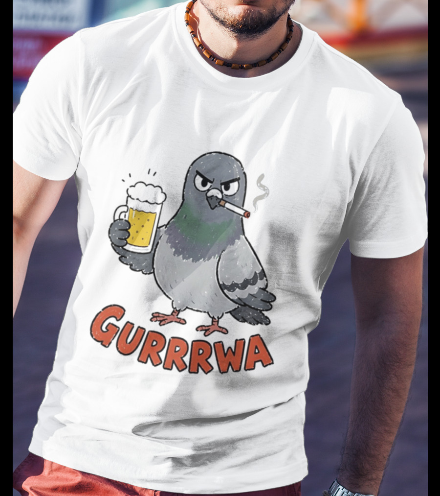 Gurrrwa Pigeon Holding Beer And Cigarette T-Shirt