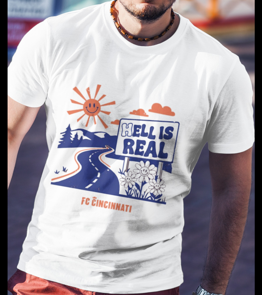 Smiling Sun Hell Is Real FC Cincinnati Road And Flowers T-Shirt