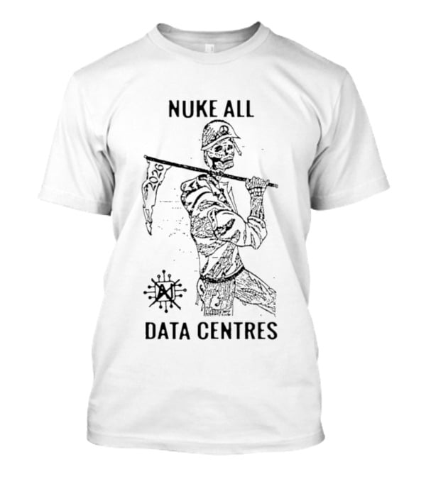 Nuke All Data Centres 2026 Anti Tech Dystopian Skeleton Soldier Flag T-Shirt