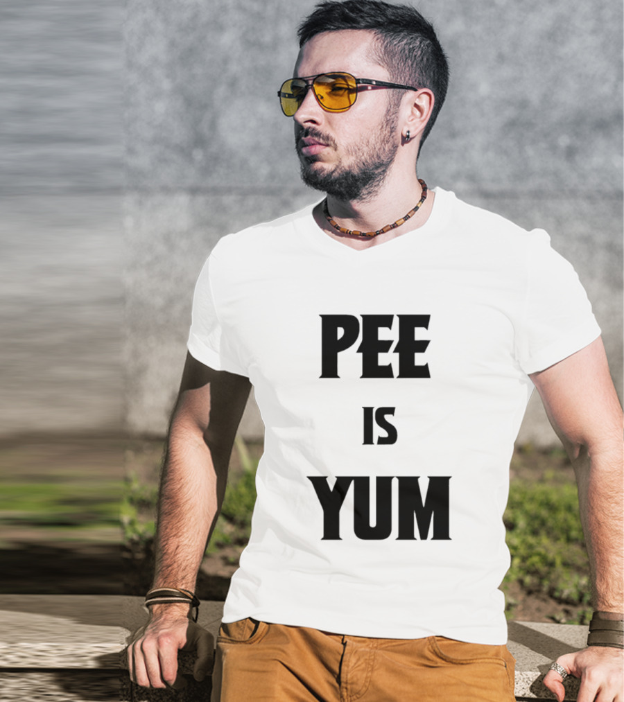 Pee Is Yum Humor Joke Funny Saying T-Shirt