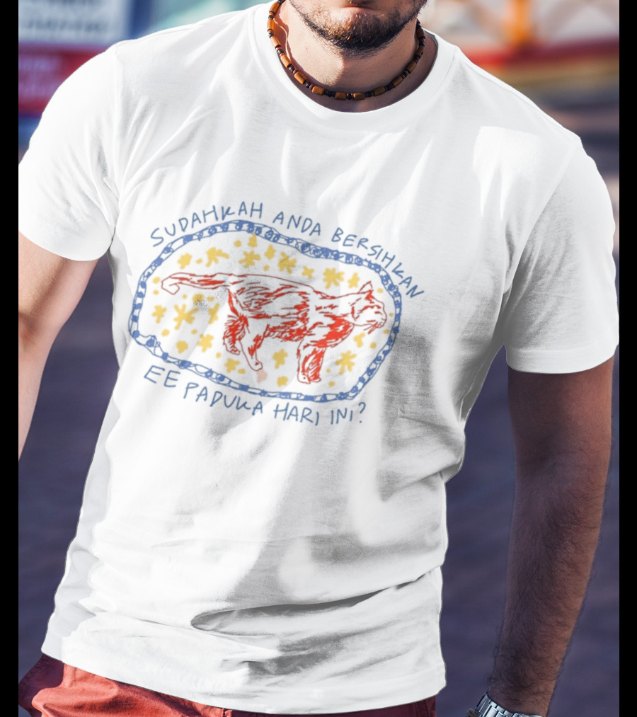 Sudarakah Anda Bersihkan Ee Paduka Hari Ini Kata Kata Lucu Kucing Lucu T-Shirt