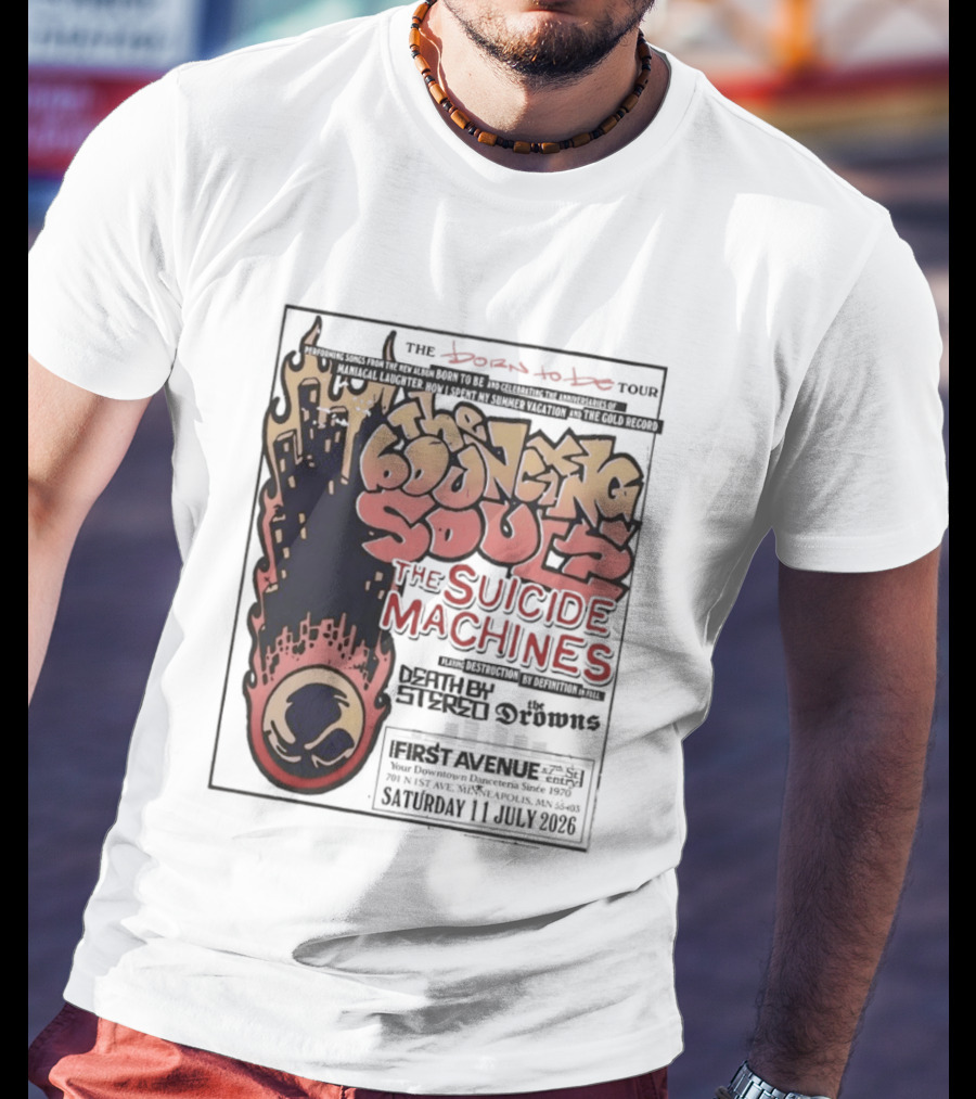 The Bouncing Souls The Suicide Machines Death By Stereo The Drowns First Avenue Tour Minneapolis 13 July 2019 T-Shirt