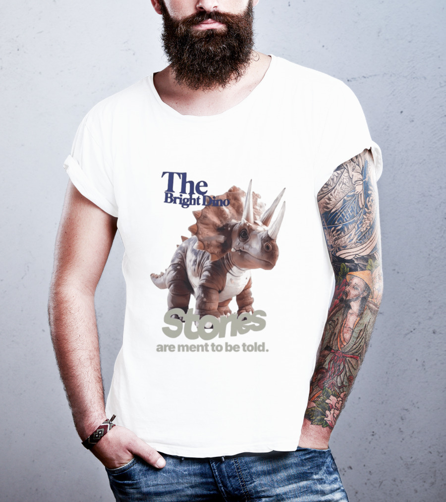 The Bright Dino Stories Meant To Be Told T-Shirt