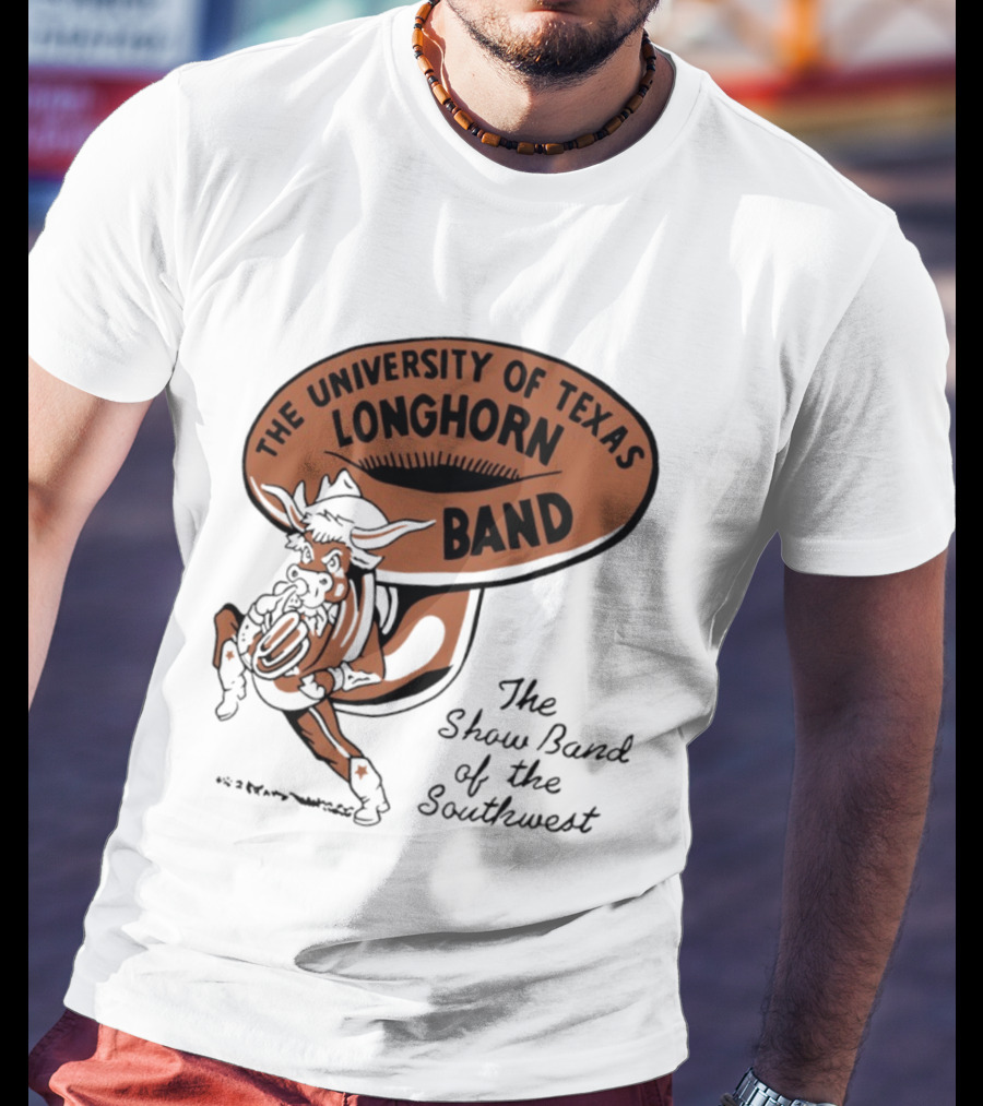 The University Of Texas Longhorn Band Show Band Of The Southwest T-Shirt
