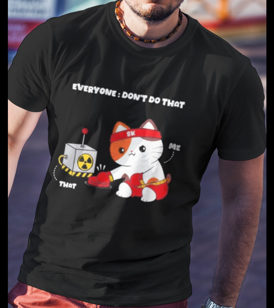Cute Cat SK Headband Boxing Gloves Pressing Nuclear Button Don't Do That T-Shirt