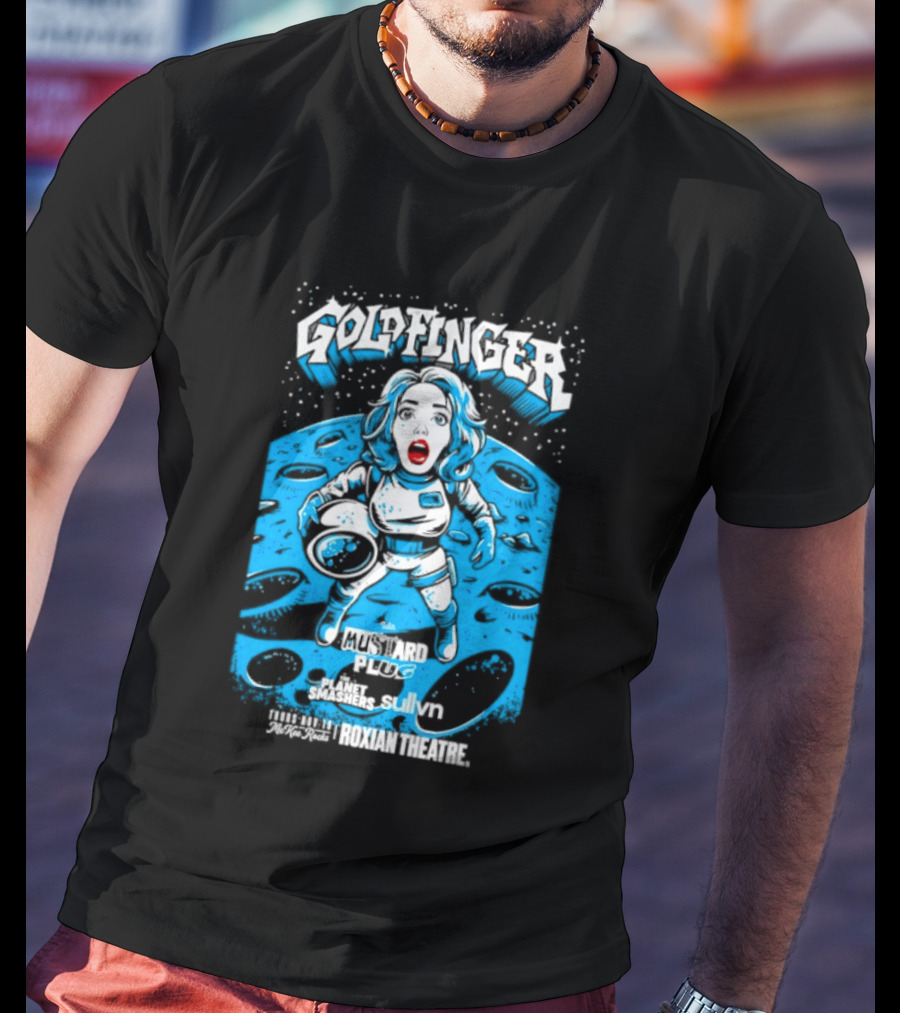 Goldfinger Mustard Plug The Planet Smashers Roxian Theatre November 19 Sullvn T-Shirt