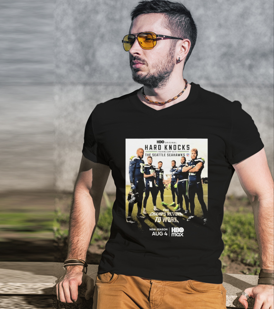 HBO Original Hard Knocks Training Camp Seattle Seahawks The Champs Return Aug 4 HBO Max T-Shirt