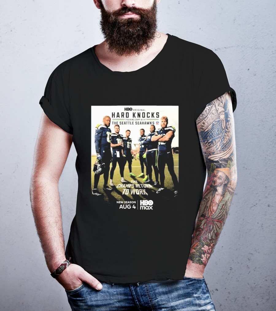 HBO Original Hard Knocks Training Camp Seattle Seahawks The Champs Return Aug 4 HBO Max T-Shirt
