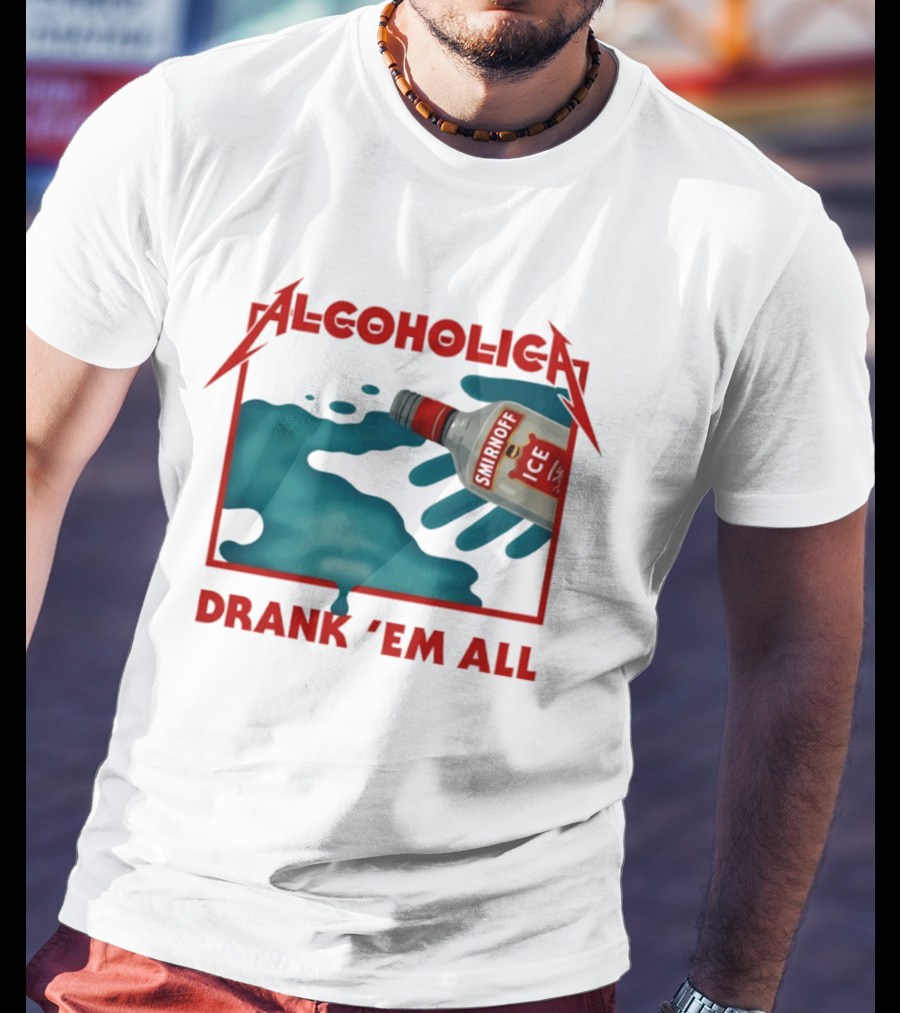 Alcoholica Drank 'Em All Smirnoff Ice Rock Band T-Shirt
