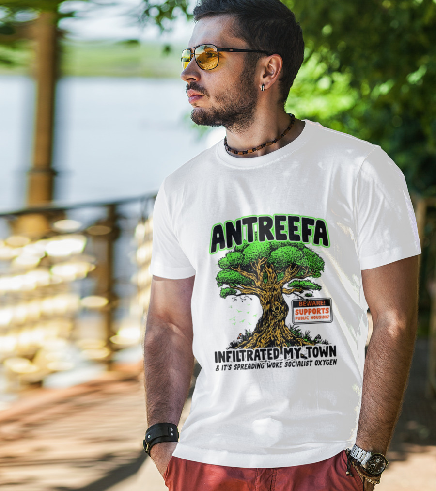 Antreefa Beware Supports Infiltrated My Town Spreading Woke Socialist Oxygen T-Shirt
