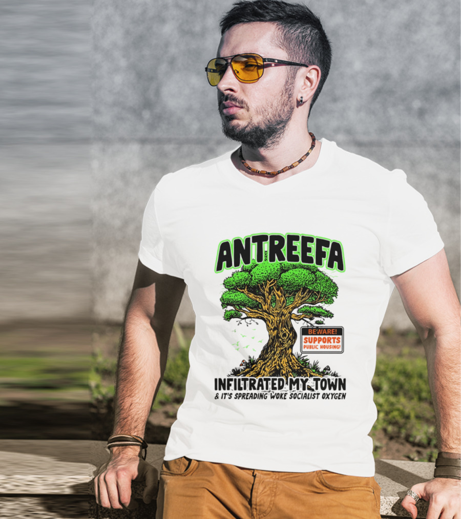 Antreefa Beware Supports Infiltrated My Town Spreading Woke Socialist Oxygen T-Shirt