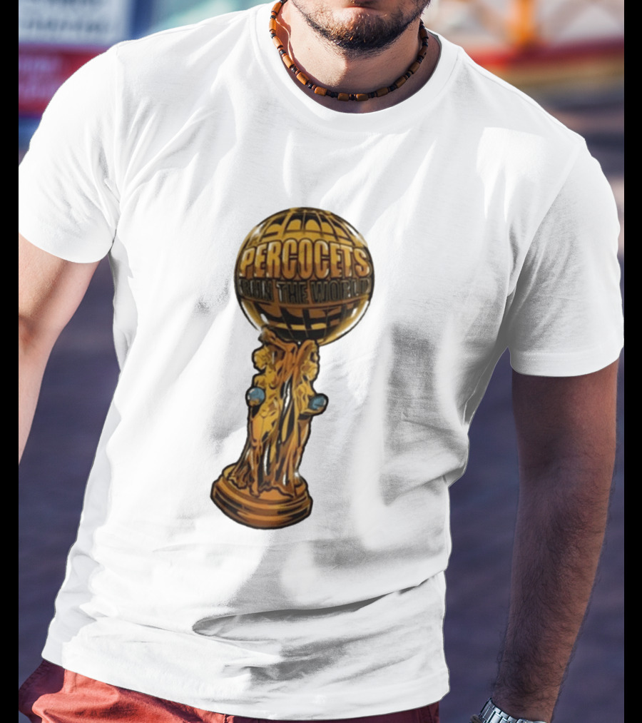 Percocets Run The World Trophy Statue T-Shirt