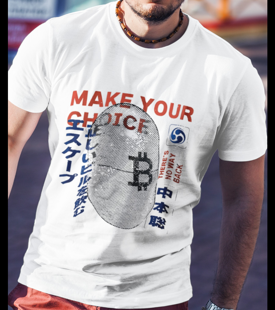 Make Your Choice There's No Way Back Japanese Kanji T-Shirt