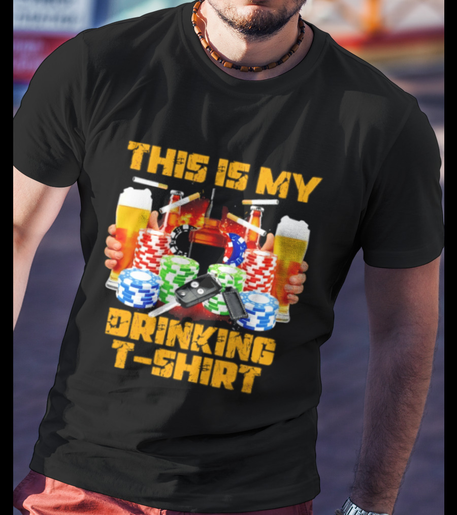 This Is My Drinking Beer Whiskey Poker T T-Shirt