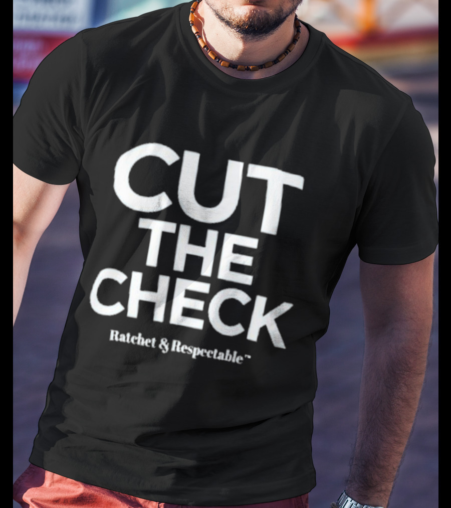 Demetria L. Lucas Cut The Check Ratchet & Respectable T-Shirt