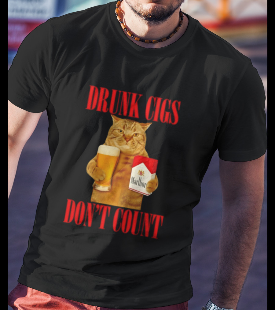 Drunk Cigs Don't Count Cat With Beer And Cigarette Pack T-Shirt