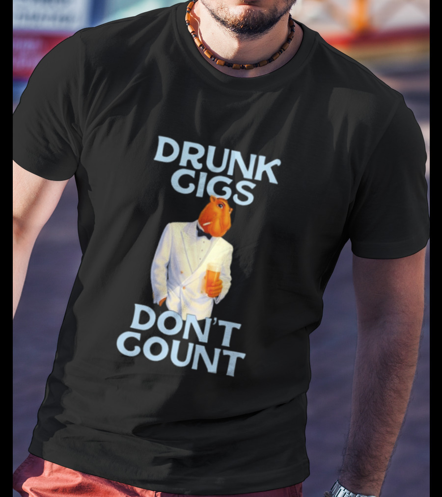 Drunk Gigs Don't Count Camel Smoking Beer In Tuxedo T-Shirt