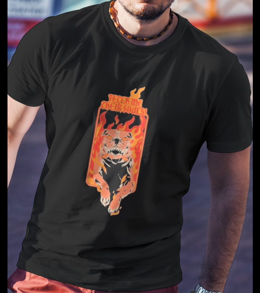 Fetch Me Their Souls Fire Dog Call Of Duty Zombies T-Shirt