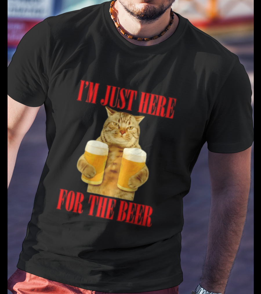 I'm Just Here For The Beer Cat Meme Funny Feline Drinking Humor T-Shirt