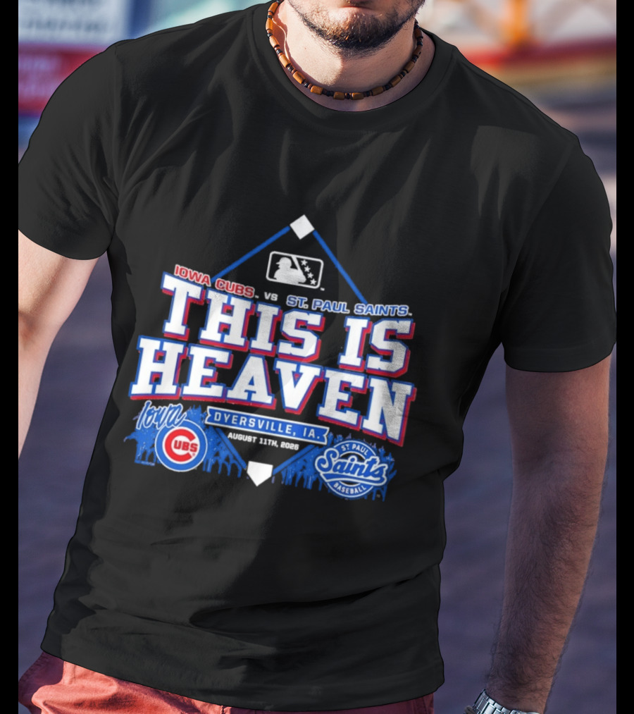 Iowa Cubs Vs St. Paul Saints Dyersville IA This Is Heaven August 2023 T-Shirt