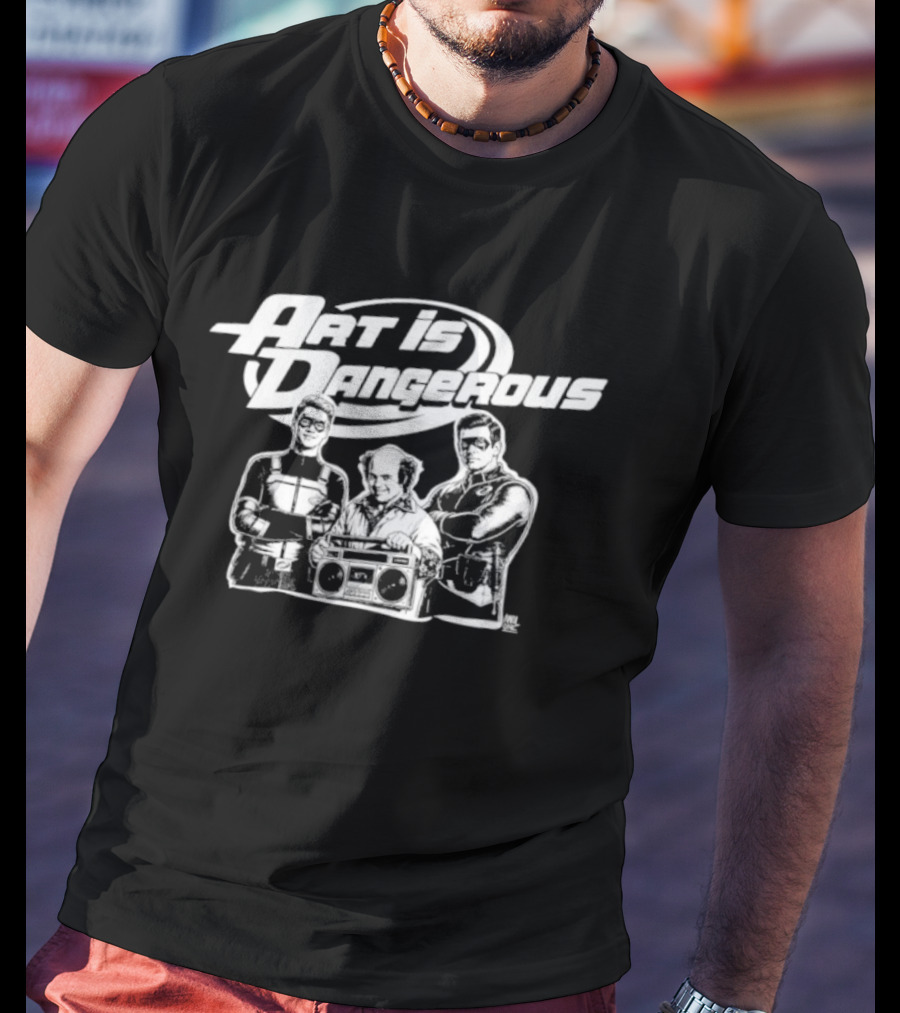 Art Is Dangerous Danny DeVito It's Always Sunny In Philadelphia Cast Boombox T-Shirt