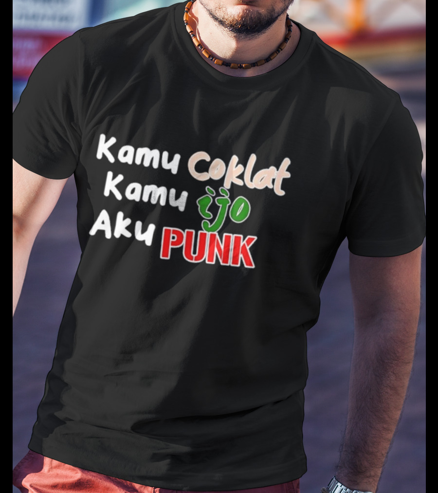 Kamu Coklat Kamu Ijo Aku Punk Indonesian T-Shirt