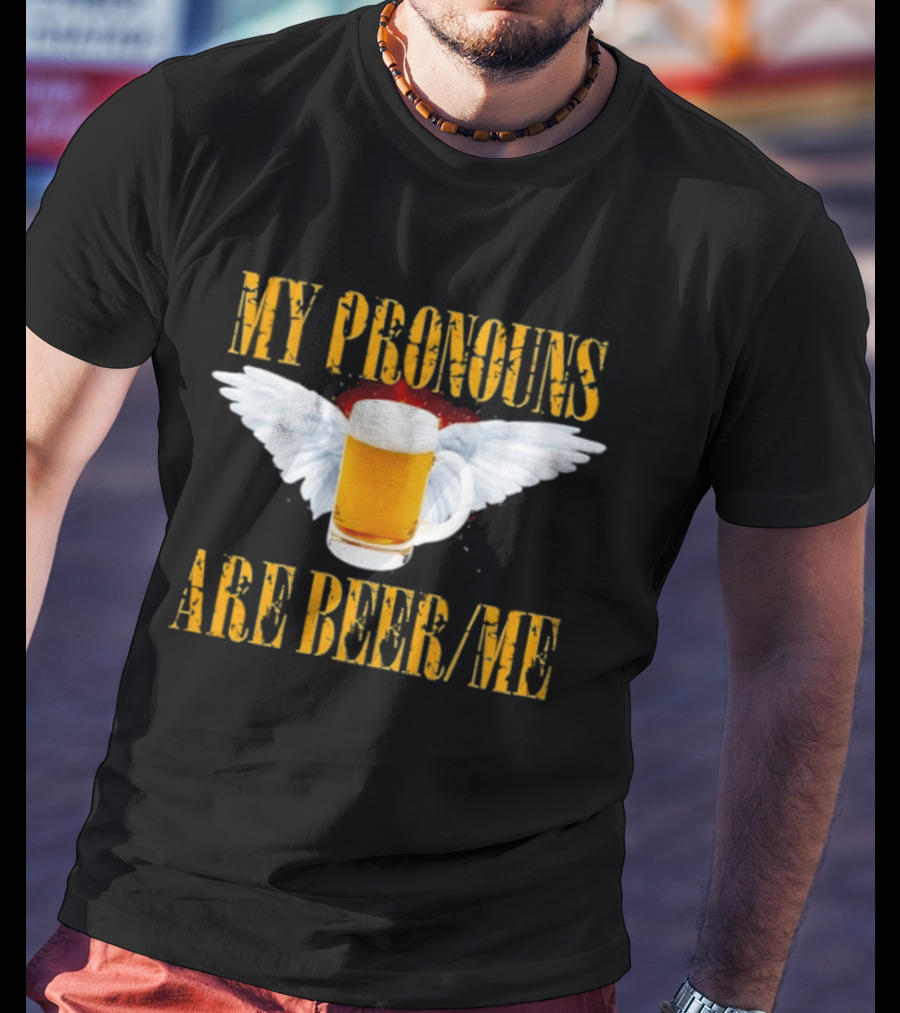 My Pronouns Are Beer Me Beer Angel Wings T-Shirt