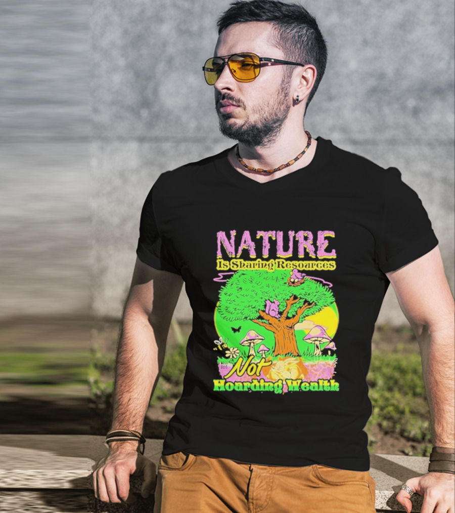 Nature Sharing Resources Not Hoarding Wealth Tree Mushrooms Wildlife T-Shirt