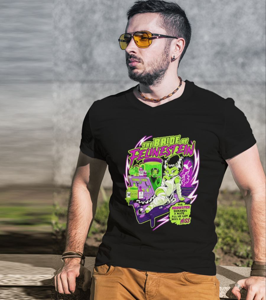 The Bride Of Felinestein Meowster Demands A Mate Hiss T-Shirt