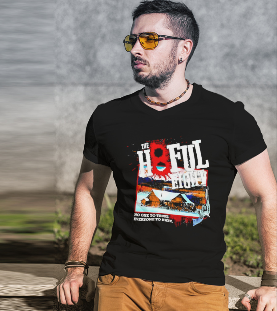 The Hateful Eight No One To Trust Everyone To Hate Blood Splatter Western Scene T-Shirt