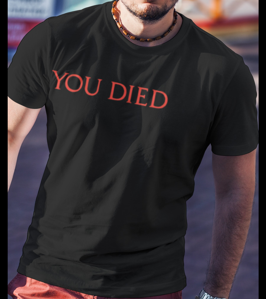You Died Dark Souls Video Game Gaming Phrase T-Shirt