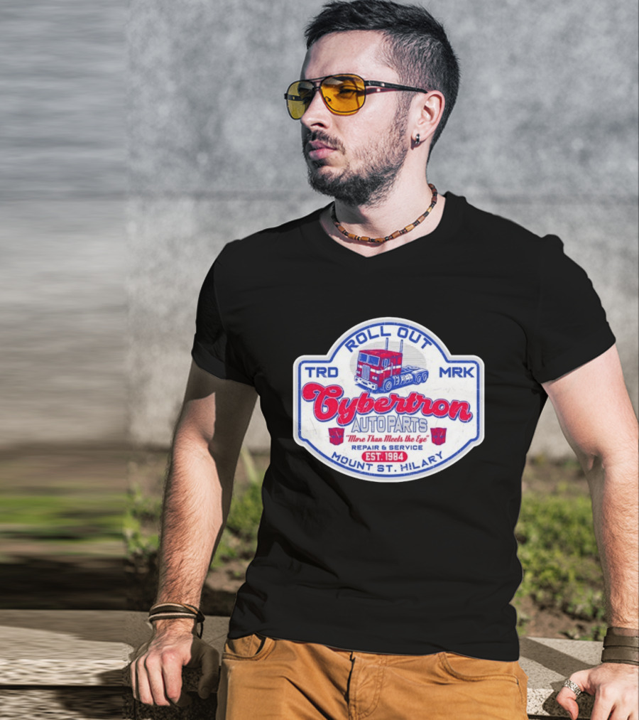 Roll Out Cybertron Auto Parts More Than Meets The Eye Est 1984 Mount St Hilary Repair And Service TRD MRK T-Shirt
