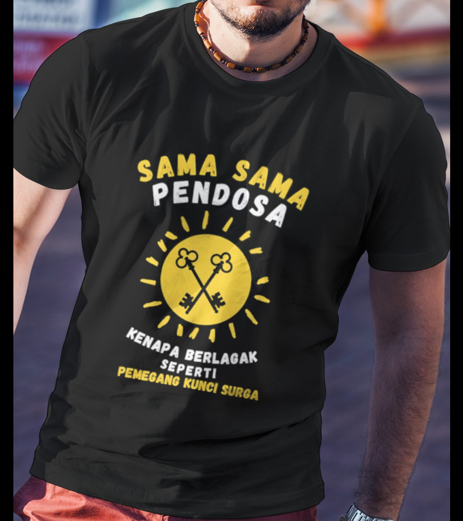Sama Sama Pendosa Kenapa Berlagak Seperti Pemegang Kunci Surga Key Symbol Yellow T-Shirt