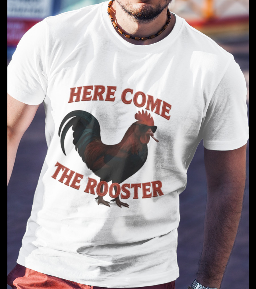Here Come The Rooster Sunglasses Chicken T-Shirt