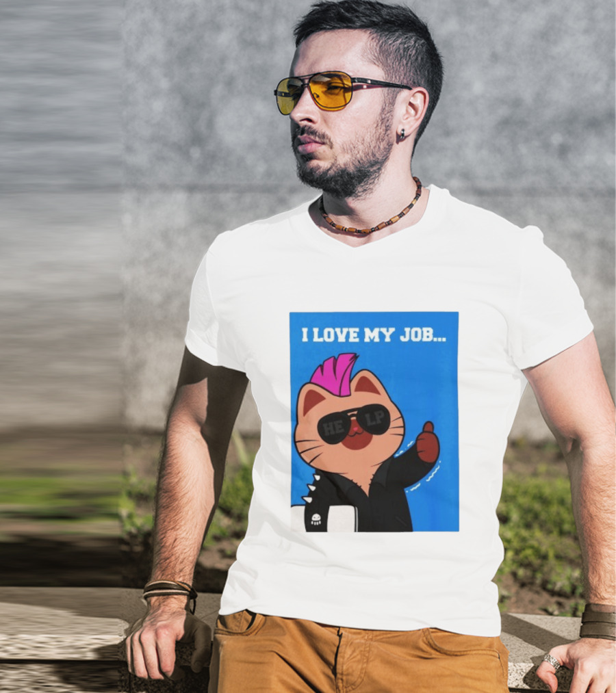 I Love My Job Punk Cat Help Sunglasses Office Humor Thumbs Up T-Shirt