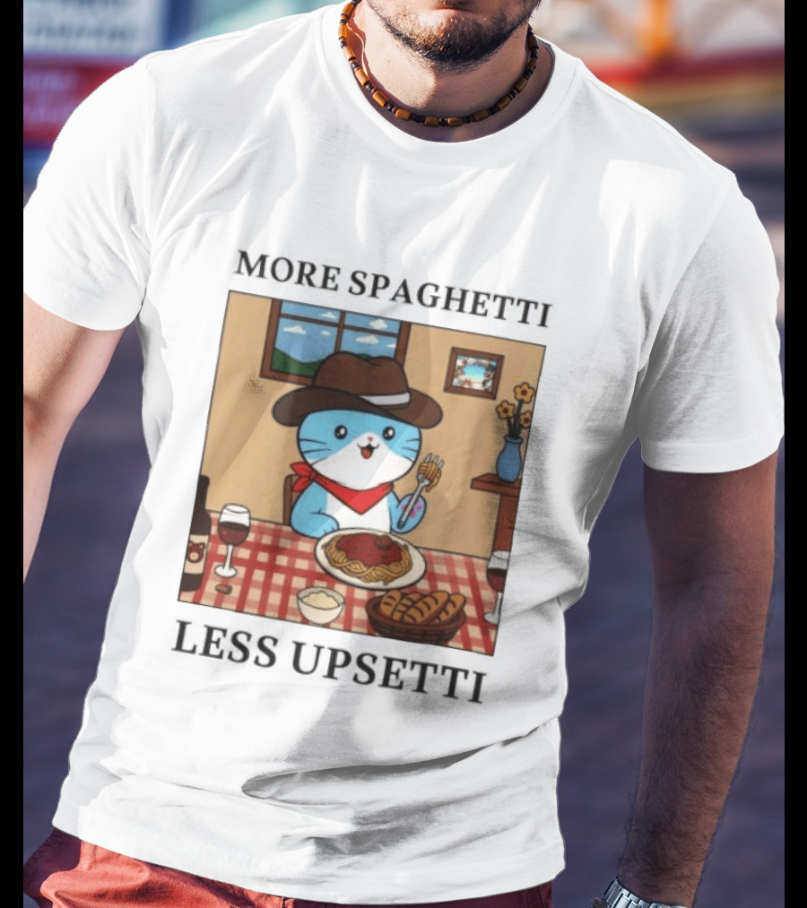 More Spaghetti Less Upsetti Cowboy Cat Eating Pasta With Wine And Bread T-Shirt